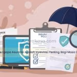 10 Alasan Mengapa Asuransi Adalah Investasi Penting Bagi Masa Depan Anda