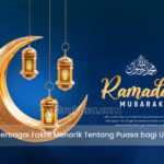 Mengenal Berbagai Fakta Menarik Tentang Puasa bagi Umat Muslim