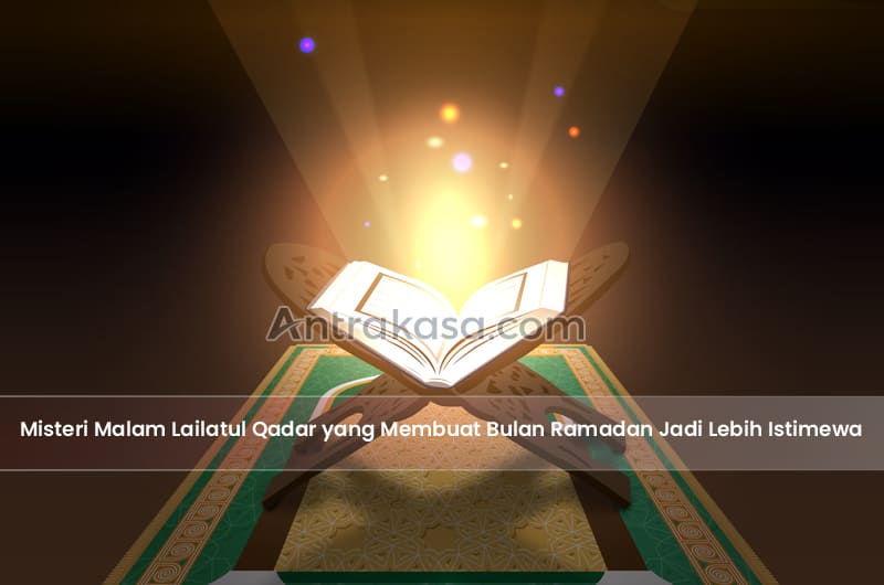 Misteri Malam Lailatul Qadar yang Membuat Bulan Ramadan Jadi Lebih Istimewa