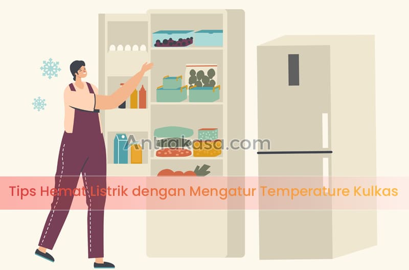 Tips Hemat Listrik dengan Mengatur Temperature Kulkas