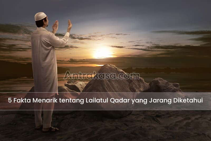 5 Fakta Menarik tentang Lailatul Qadar yang Jarang Diketahui