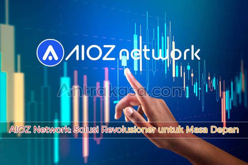 AIOZ Network: Solusi Revolusioner untuk Masa Depan Streaming Online