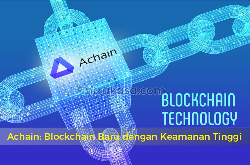 Achain: Blockchain Baru dengan Keamanan Tinggi