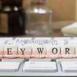 Bagaimana Menentukan Keyword yang Tepat untuk Website Anda?