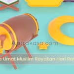 Begini Cara Umat Muslim Rayakan Hari Raya Idul Fitri!