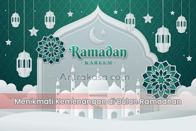 Menikmati Kemenangan di Bulan Ramadhan