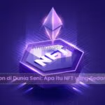 Revolution di Dunia Seni: Apa itu NFT yang Sedang Viral?